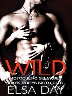 cover image of Wild--Motoqueiro Selvagem (Dark Riders Moto Club #1)